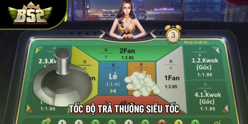 Tốc độ trả thưởng siêu tốc
